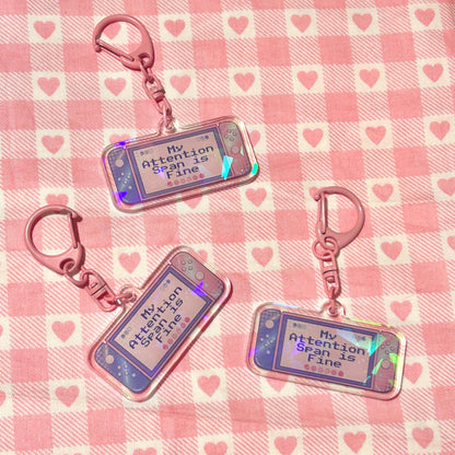 "My Attention Span is Fine" Acrylic Keychain